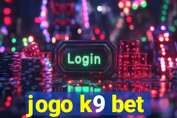 jogo k9 bet